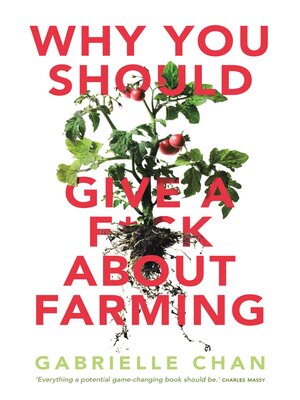 cover image of Why You Should Give a F*ck About Farming